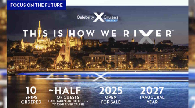 Celebrity Cruises confirms plans to enter river cruise market in 2027